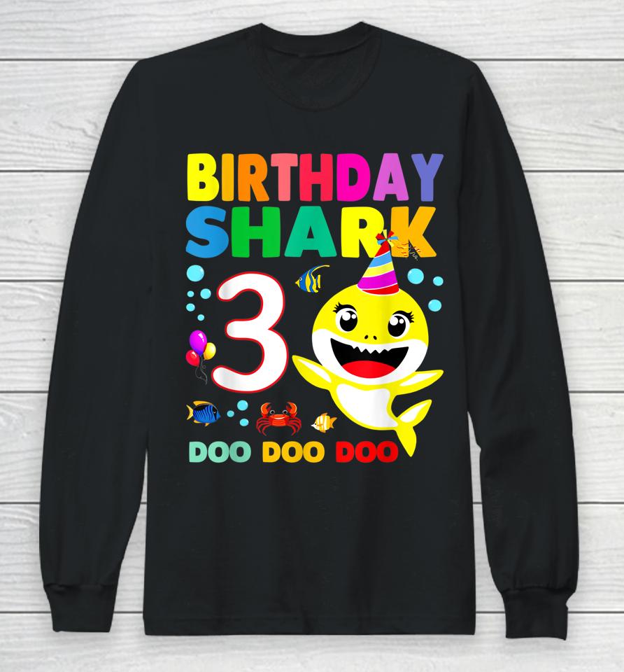 Birthday Kids Shark Shirt 3 Years Old 3Rd Family Mother's Long Sleeve T-Shirt