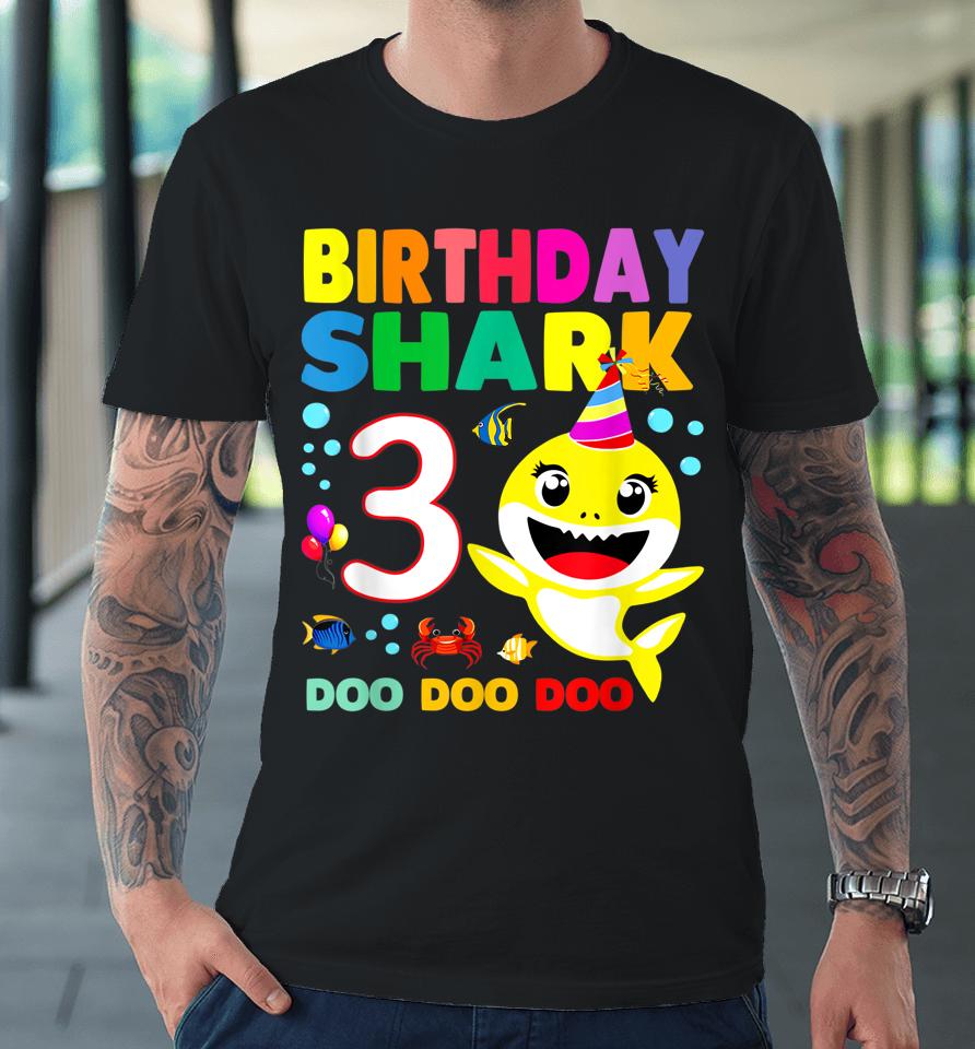 Birthday Kids Shark Shirt 3 Years Old 3Rd Family Mother's Premium T-Shirt