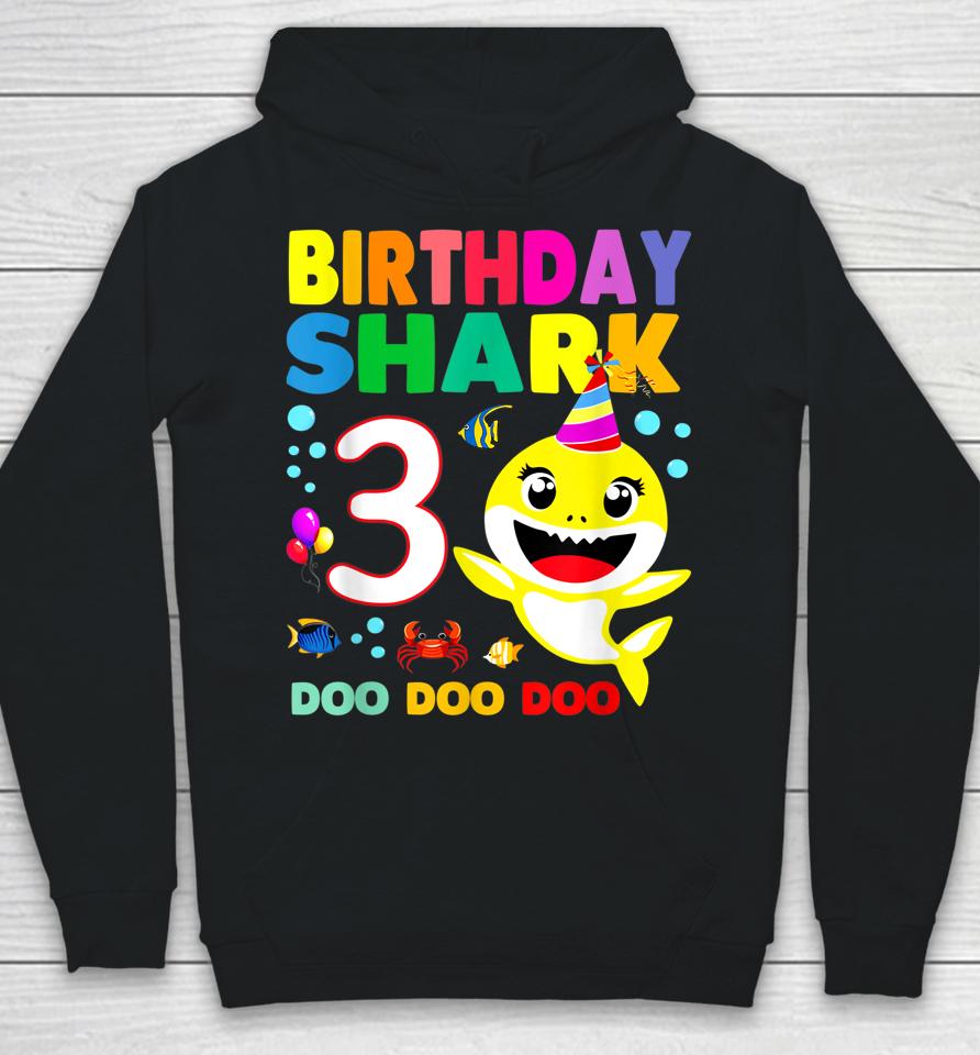 Birthday Kids Shark Shirt 3 Years Old 3Rd Family Mother's Hoodie