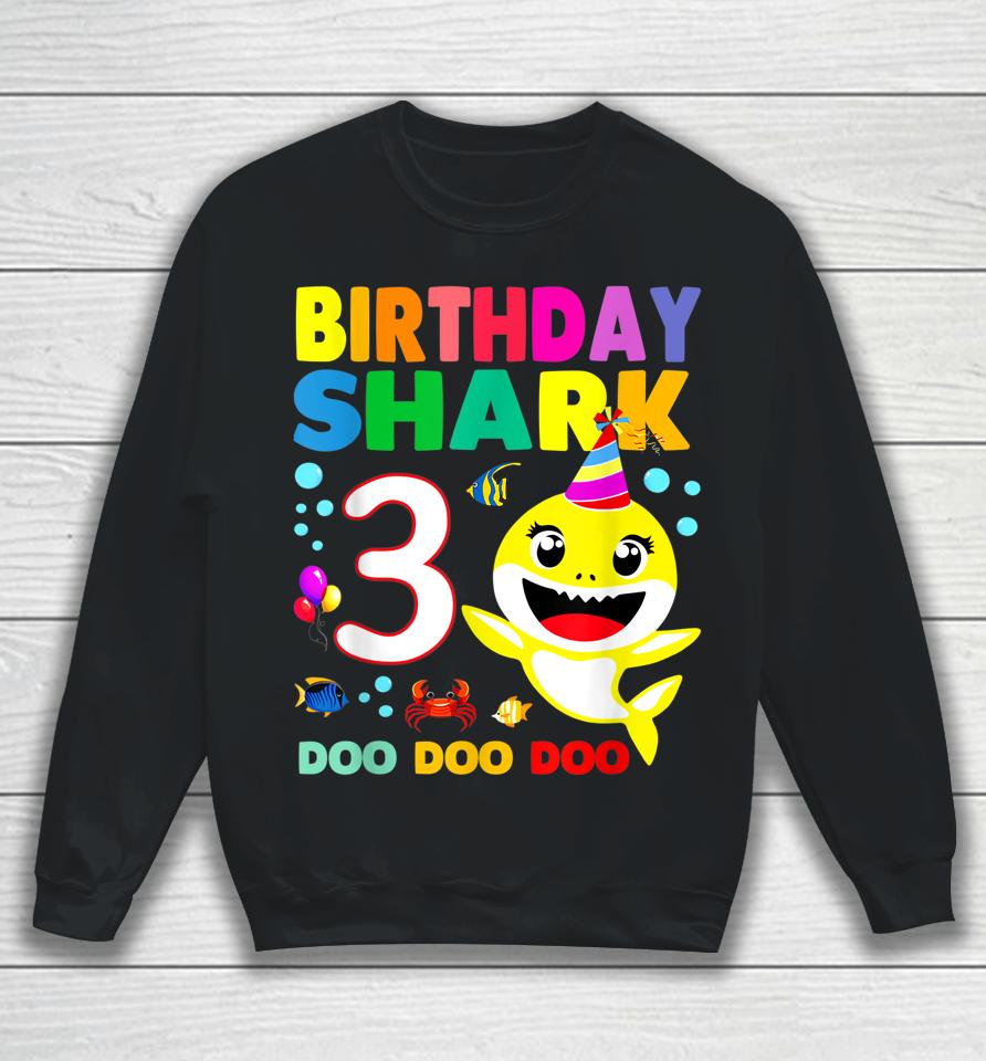 Birthday Kids Shark Shirt 3 Years Old 3Rd Family Mother's Sweatshirt