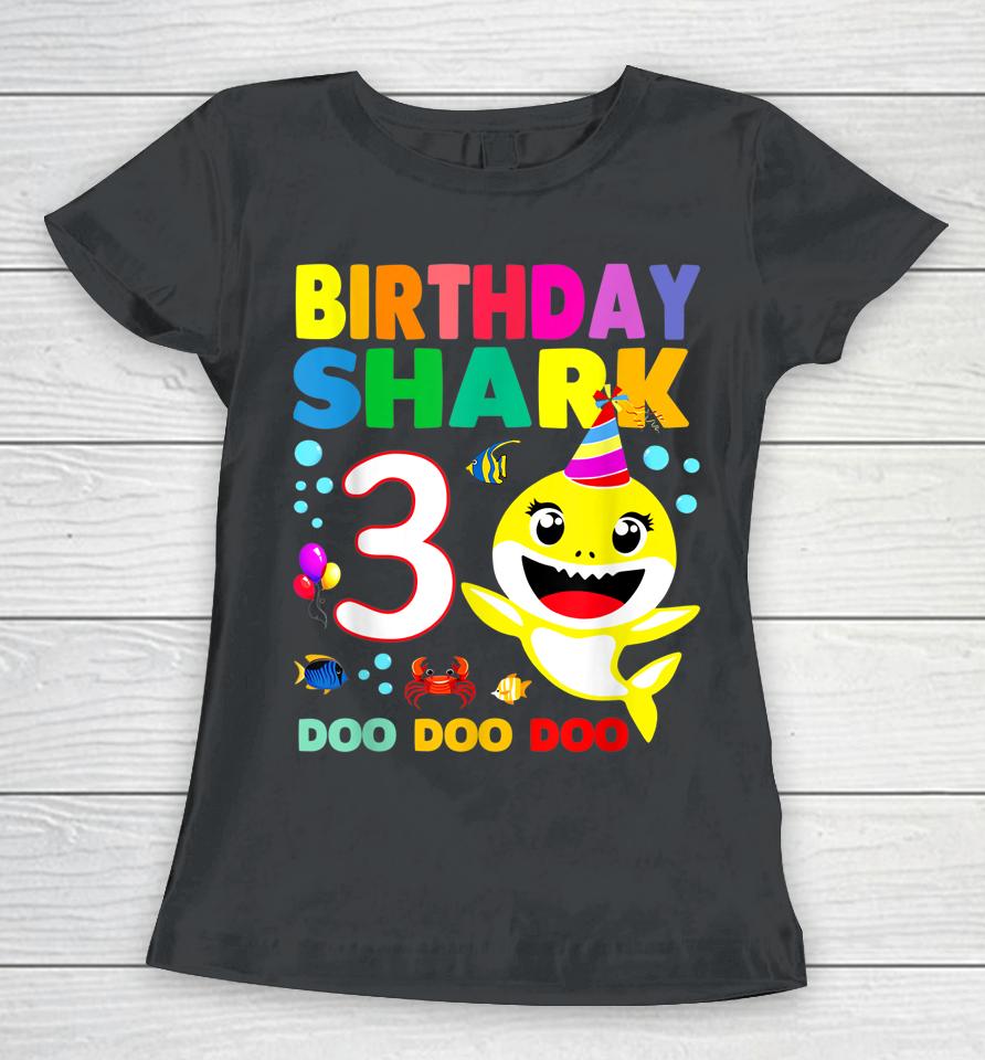 Birthday Kids Shark Shirt 3 Years Old 3Rd Family Mother's Women T-Shirt