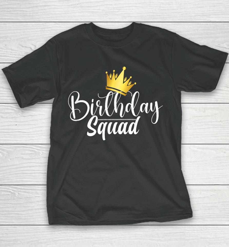 Birthday Squad Birthday Party Funny Gift Wife Men Women Girl Youth T-Shirt