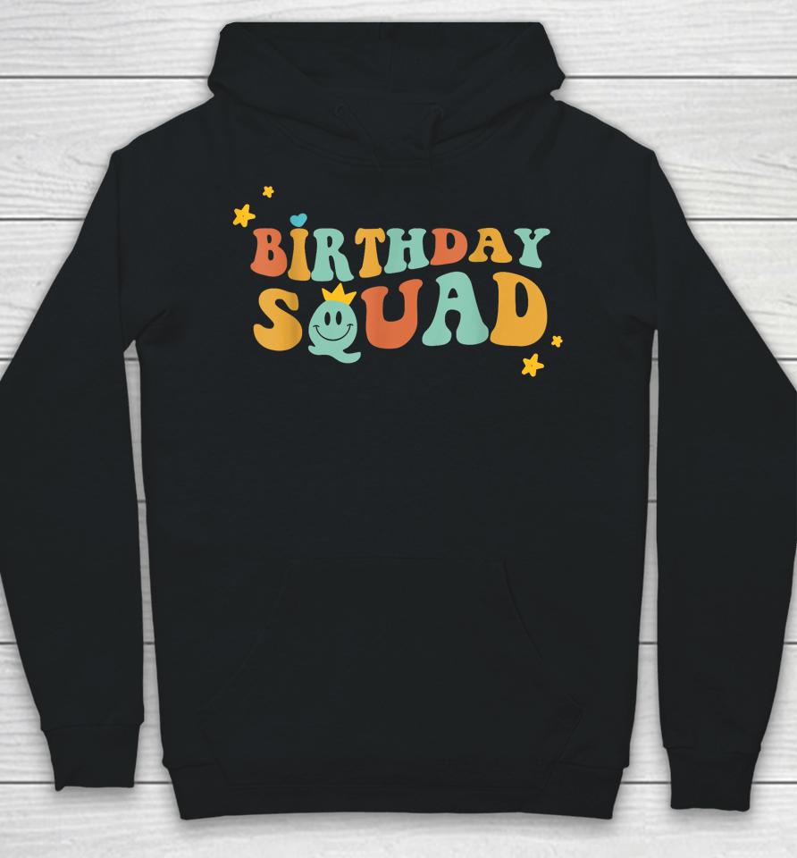 Birthday Squad Birthday Party Funny Gift Wife Women Girls Hoodie