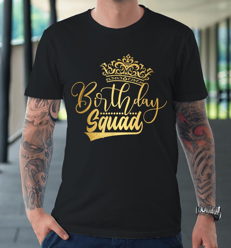 Birthday Squad Birthday Party Premium T-Shirt
