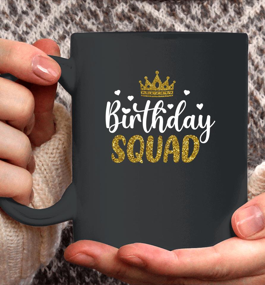 Birthday Squad Party Matching Family Group Funny Bday Team Coffee Mug