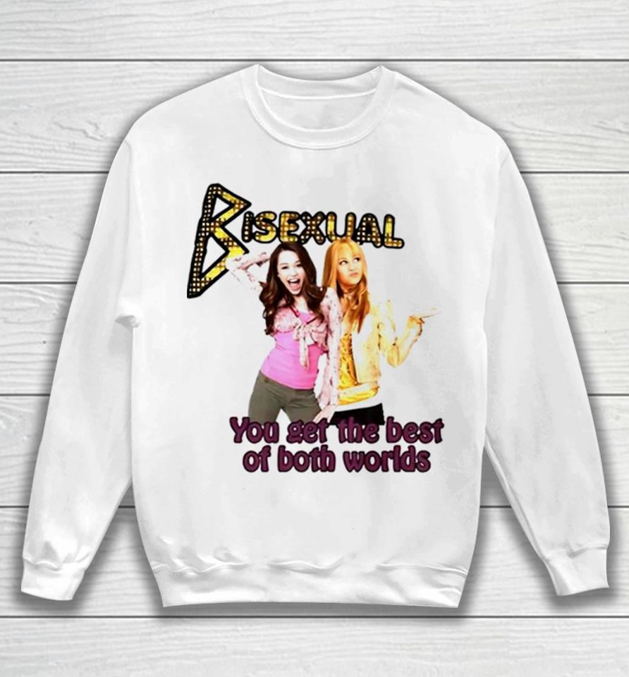 Bisexual You Get The Best Of Both Worlds Sweatshirt