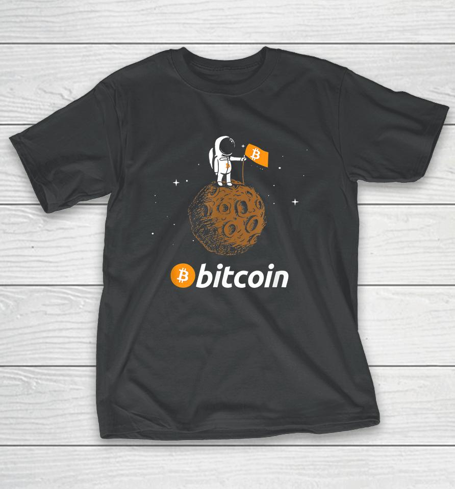 Bitcoin Btc Crypto To The Moon Astronaut T-Shirt