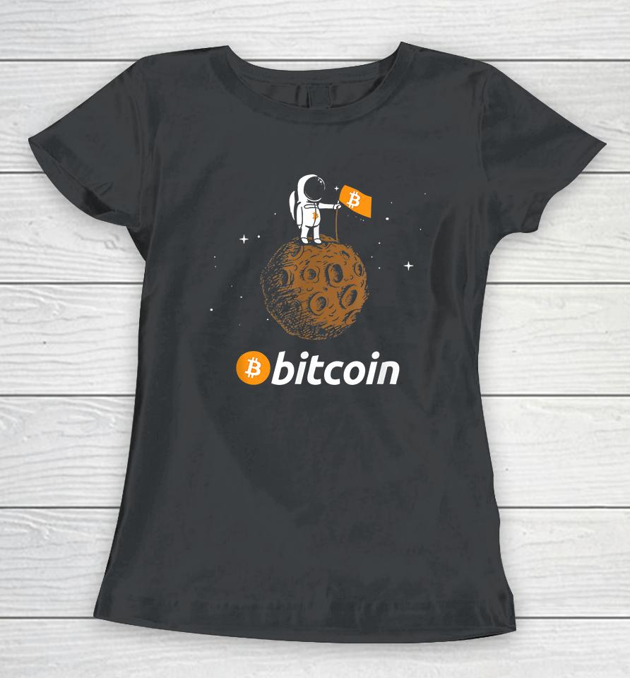 Bitcoin Btc Crypto To The Moon Astronaut Women T-Shirt