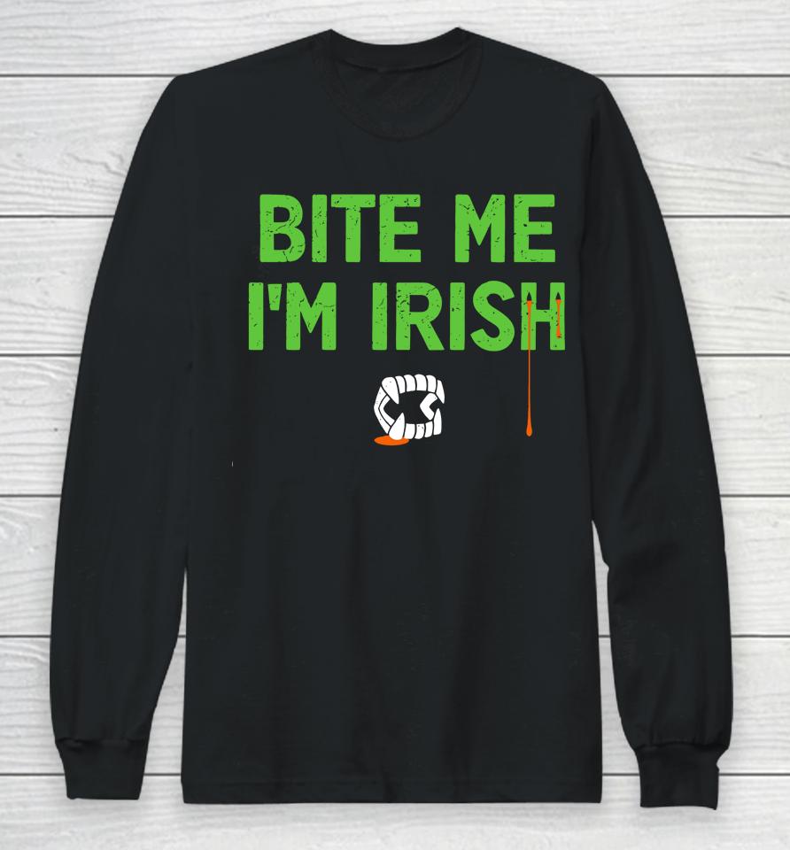 Bite Me I'm Irish Tizzyent Long Sleeve T-Shirt
