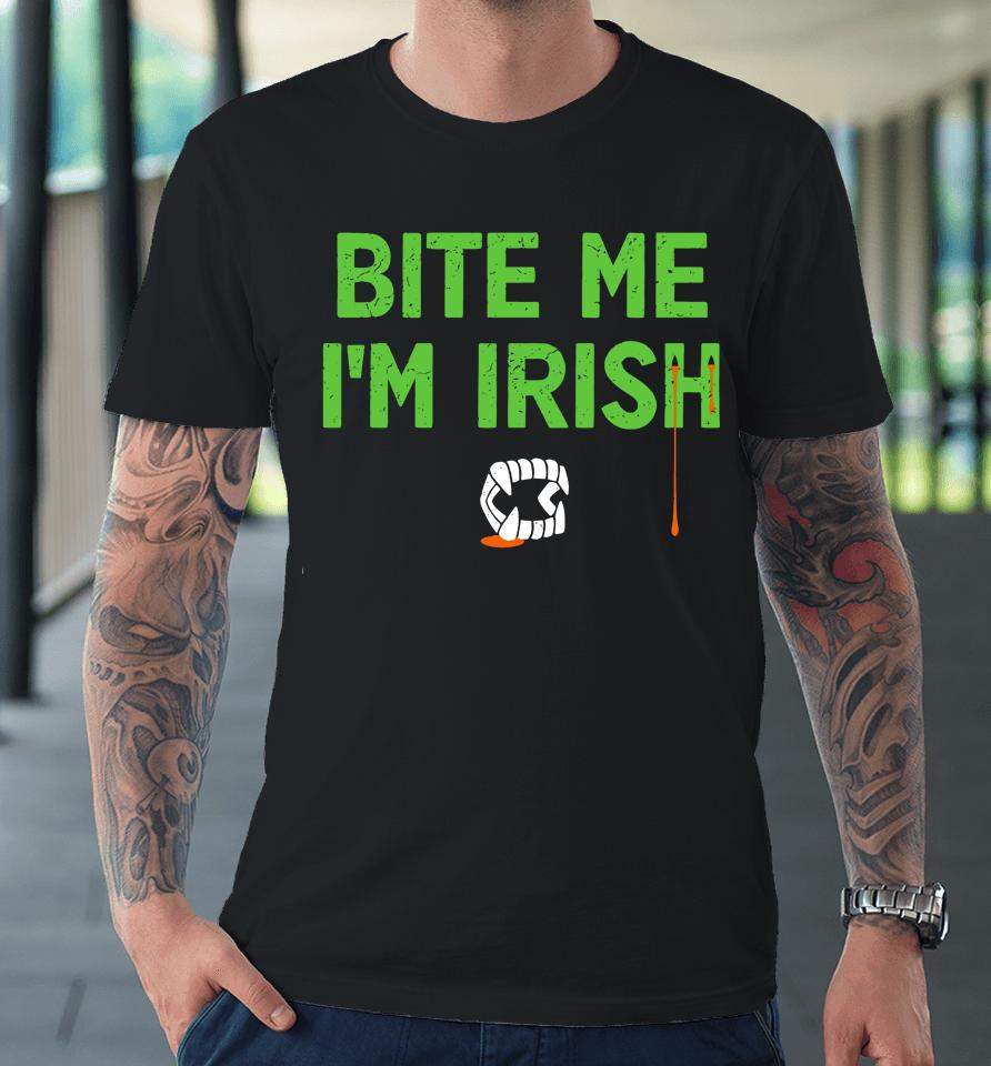 Bite Me I'm Irish Tizzyent Premium T-Shirt