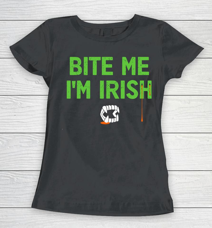Bite Me I'm Irish Tizzyent Women T-Shirt