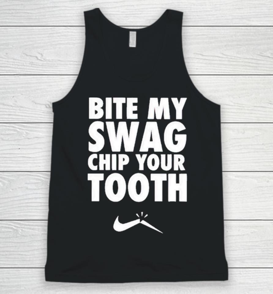 Bite My Swag Chip Your Tooth Unisex Tank Top