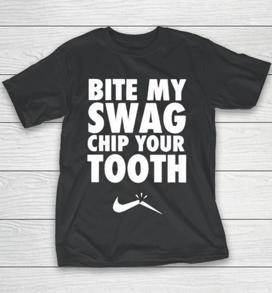 Bite My Swag Chip Your Tooth Youth T-Shirt