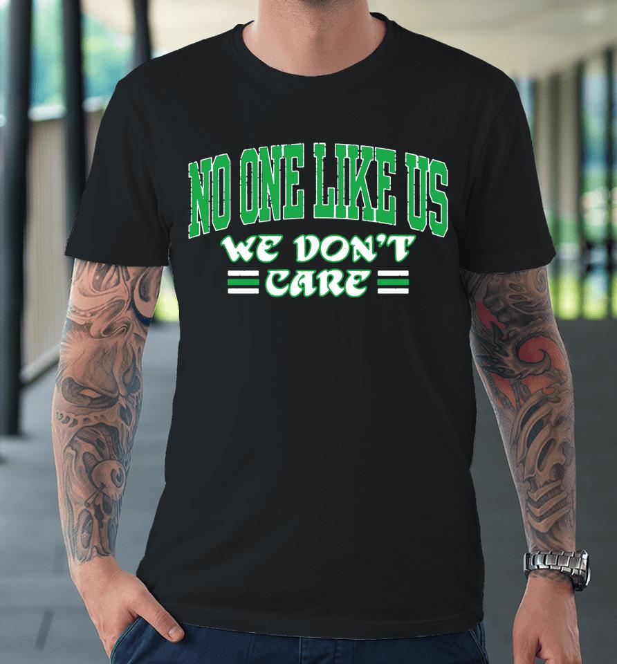 Black Barstool Sports No One Like Us We Don't Care Philadelphia Eagles Premium T-Shirt