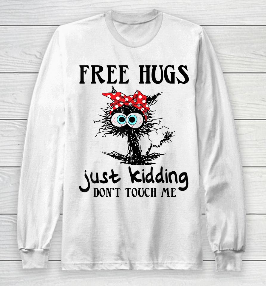 Black Cat Bandana Free Hug Just Kidding Don't Touch Me Long Sleeve T-Shirt