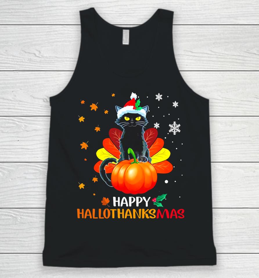 Black Cat Halloween And Merry Christmas Happy Hallothanksmas Unisex Tank Top