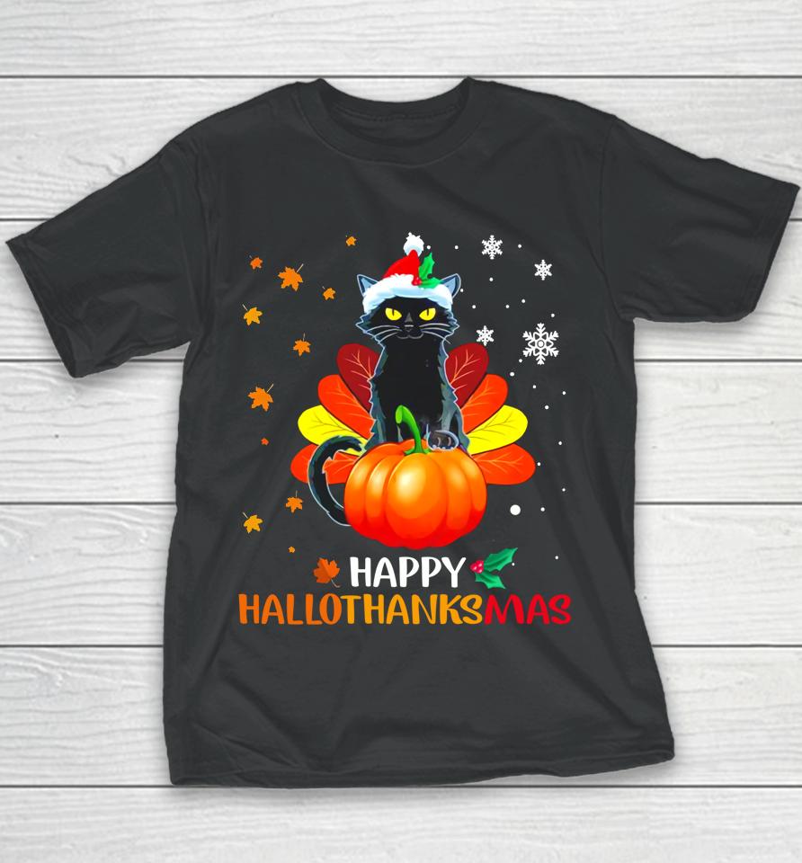 Black Cat Halloween And Merry Christmas Happy Hallothanksmas Youth T-Shirt