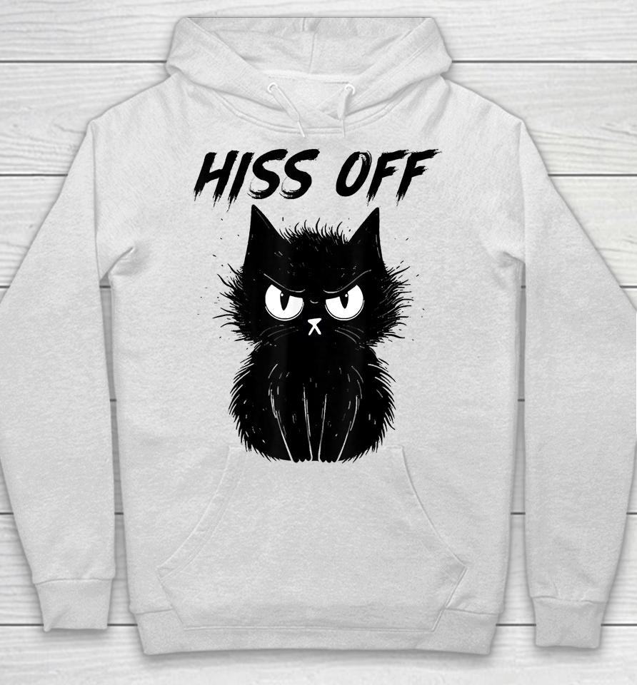 Black Cat Hiss Off For Men Women Meow Cat Gifts Hoodie