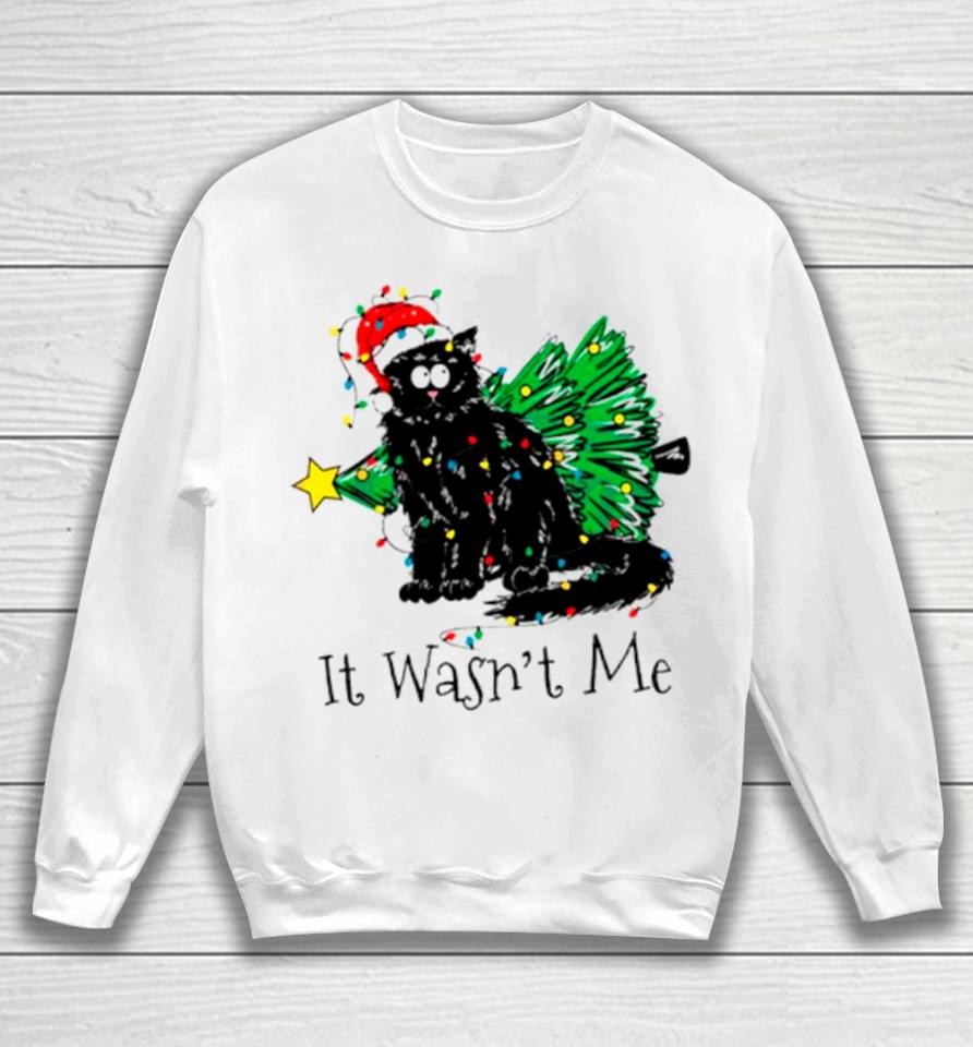 Black Cat It Wasnt Me Christmas Sweatshirt
