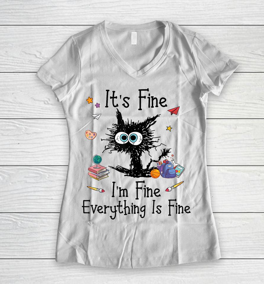 Black Cat It's Fine I'm Fine Everything Is Fine Teacher Xmas Women V-Neck T-Shirt
