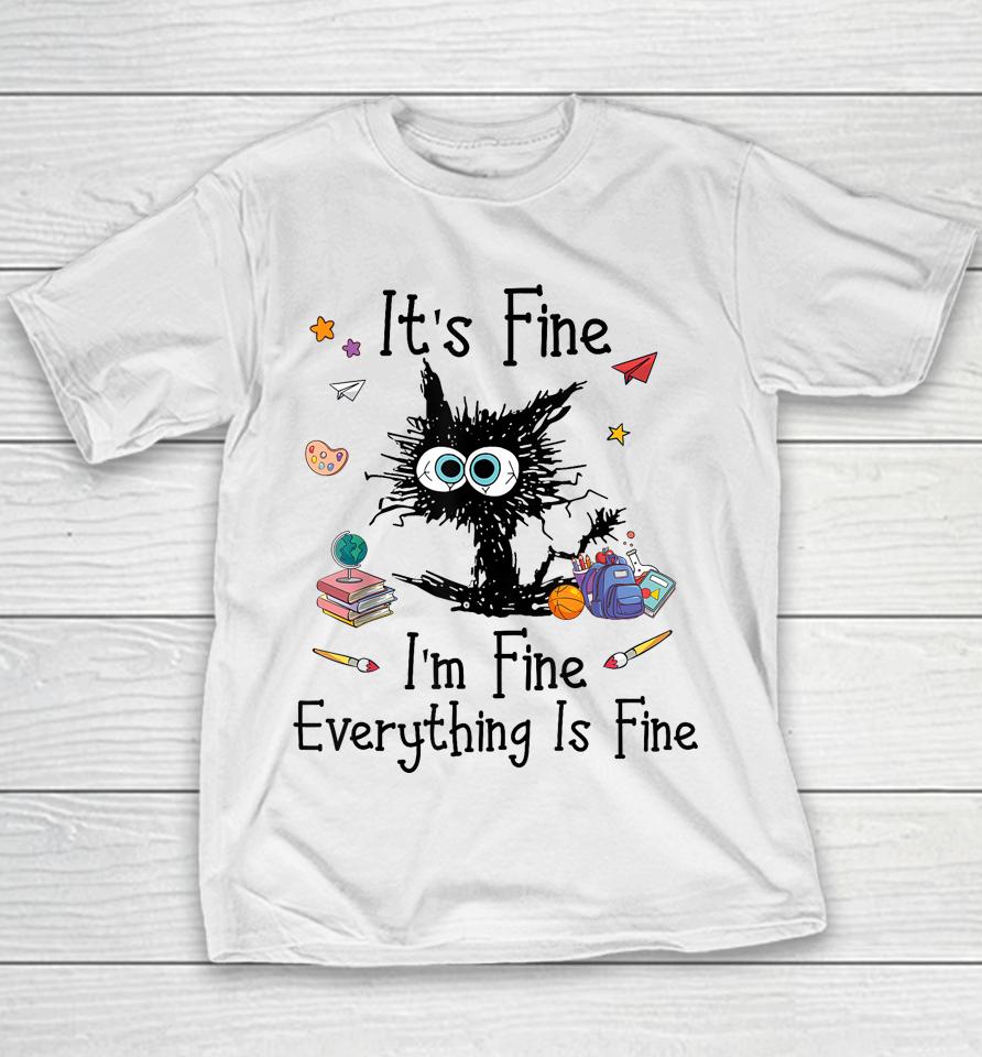Black Cat It's Fine I'm Fine Everything Is Fine Teacher Xmas Youth T-Shirt