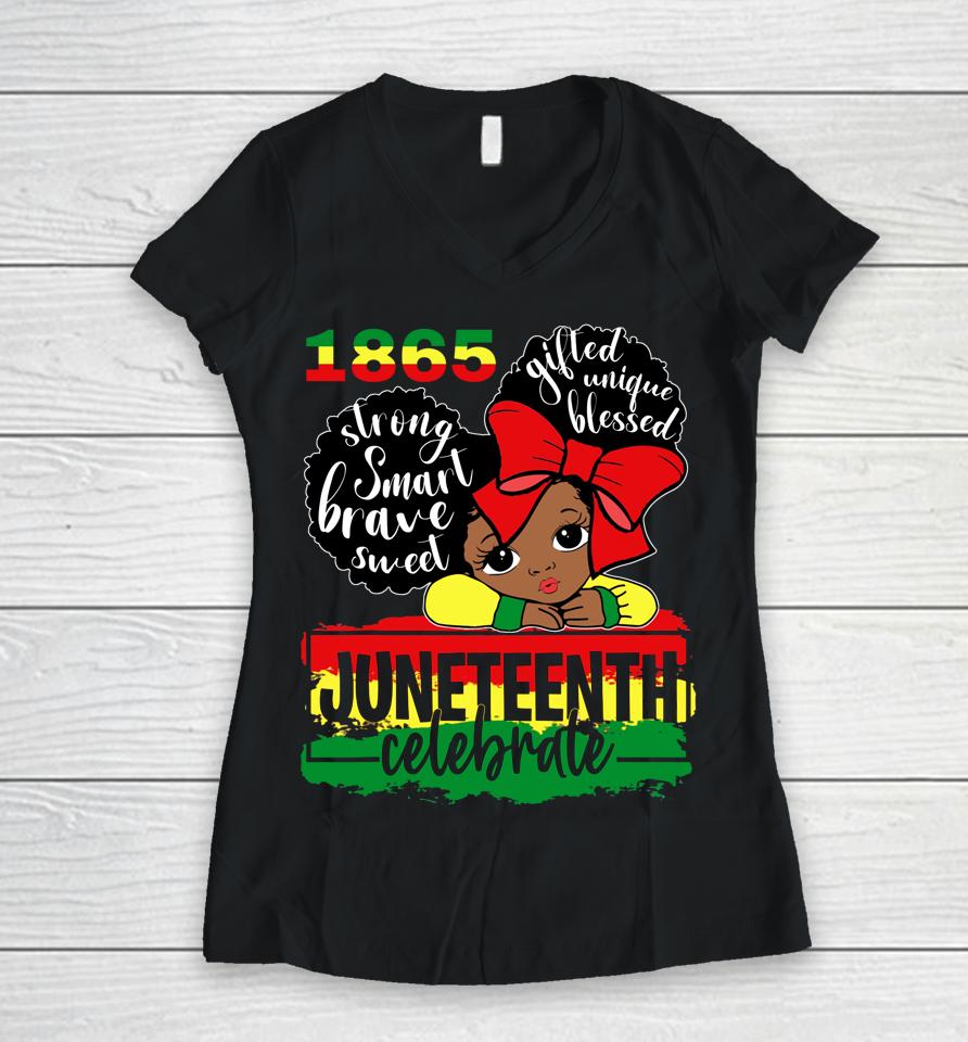 Black Girl Juneteenth 1865 Celebrate Independence Day Women V-Neck T-Shirt