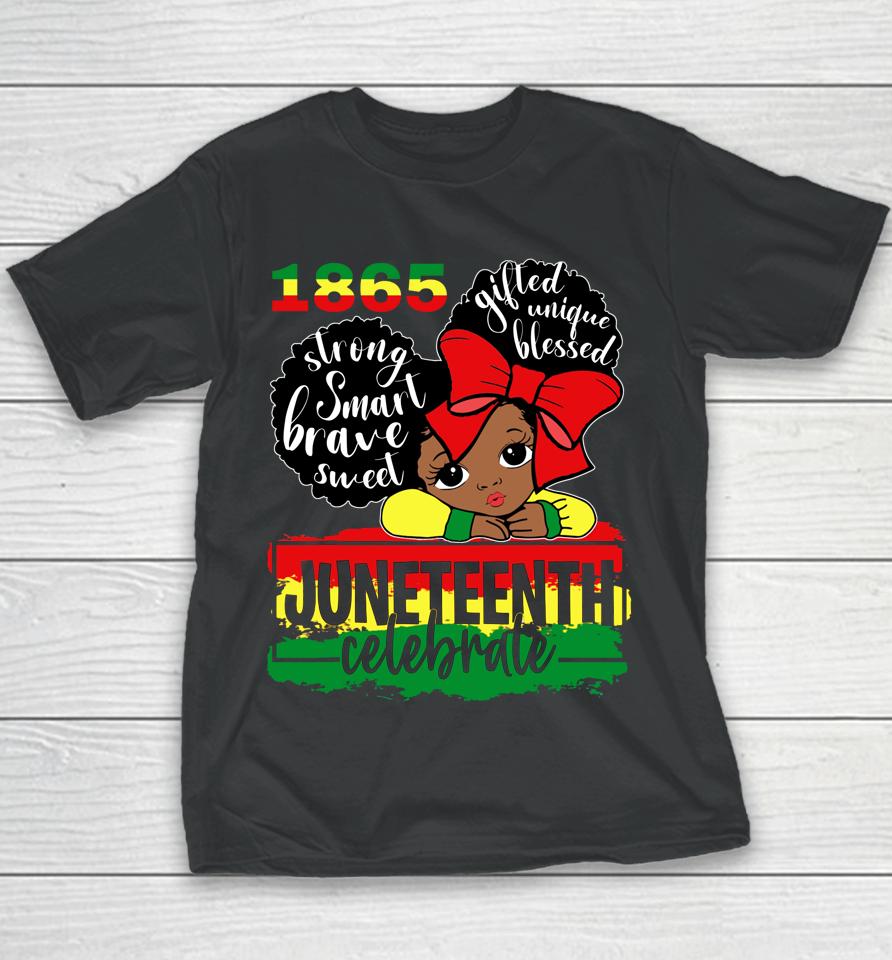 Black Girl Juneteenth 1865 Celebrate Independence Day Youth T-Shirt