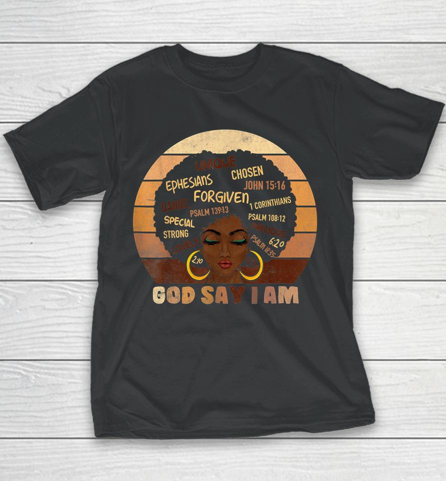 Black Girl Melanin God Says I Am Black History Month Pride Youth T-Shirt