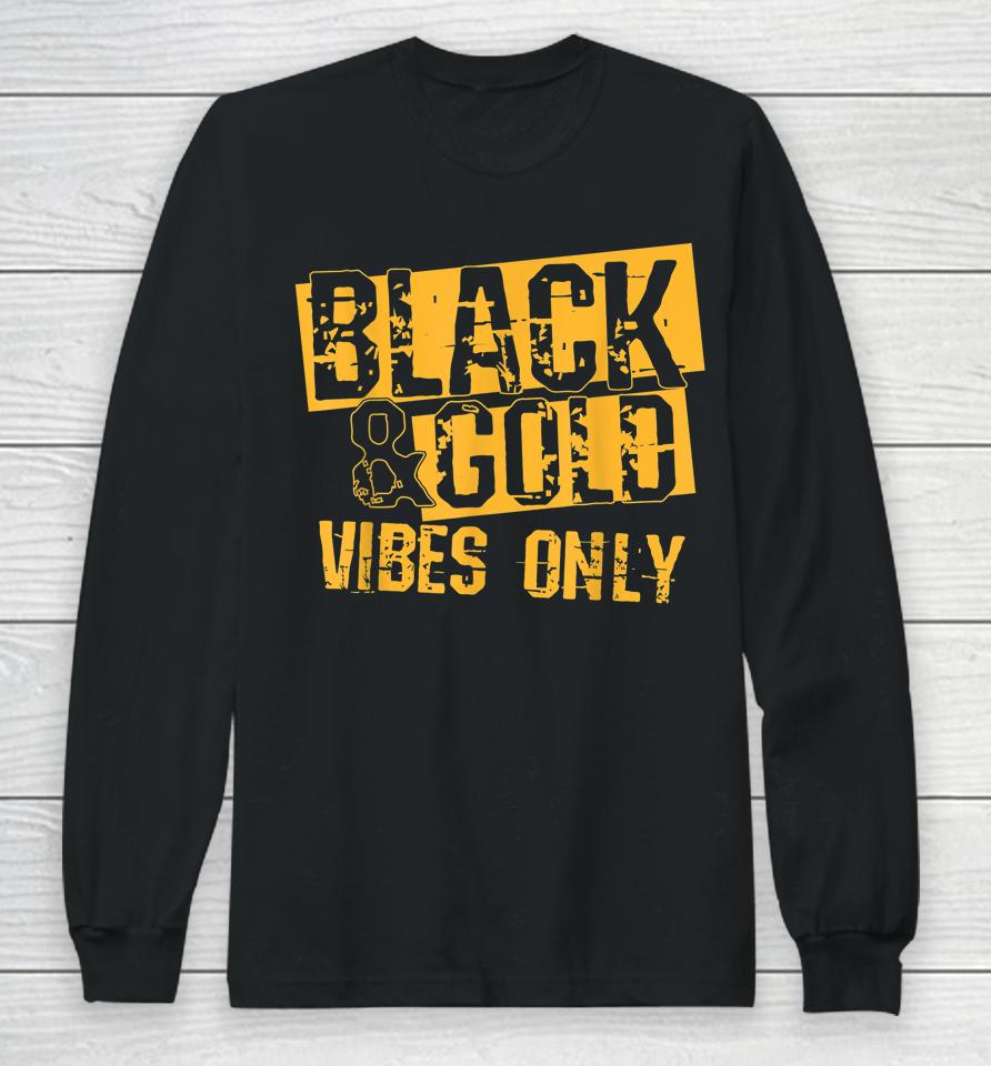 Black &Amp; Gold Vibes Only For Game Day Long Sleeve T-Shirt