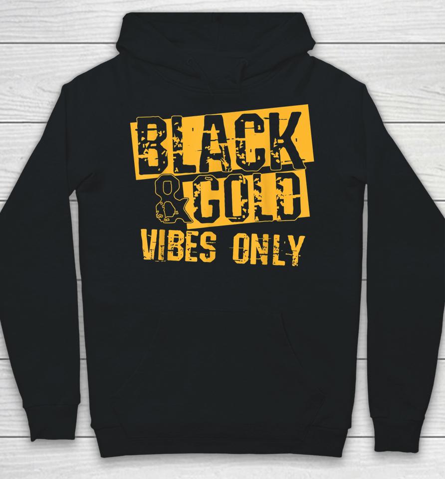 Black &Amp; Gold Vibes Only For Game Day Hoodie
