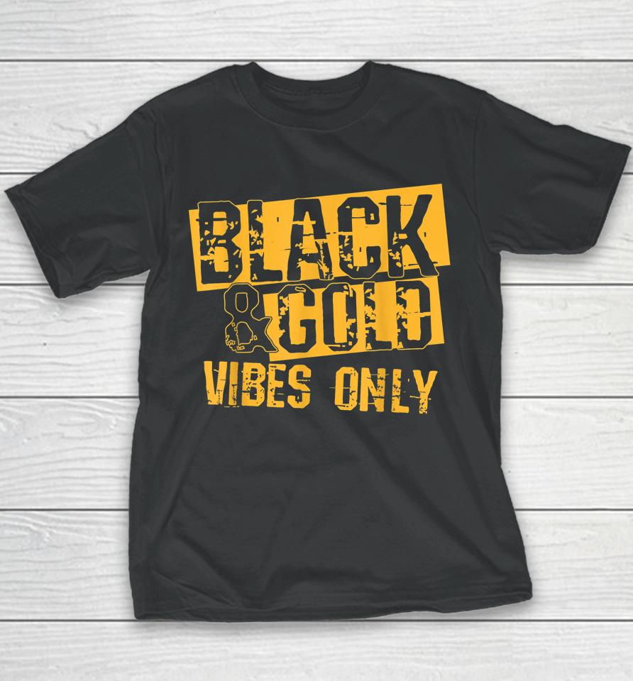 Black &Amp; Gold Vibes Only For Game Day Youth T-Shirt