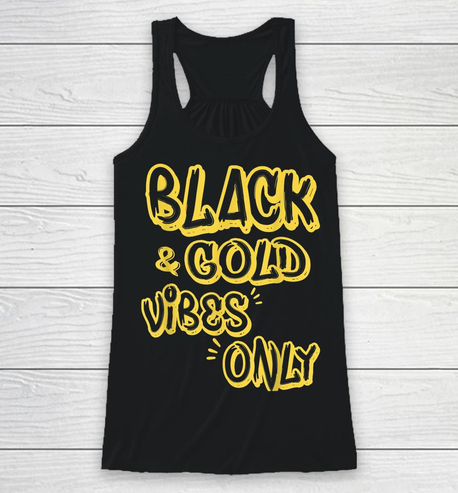 Black &Amp; Gold Vibes Only Funny Game Day High School Football Racerback Tank