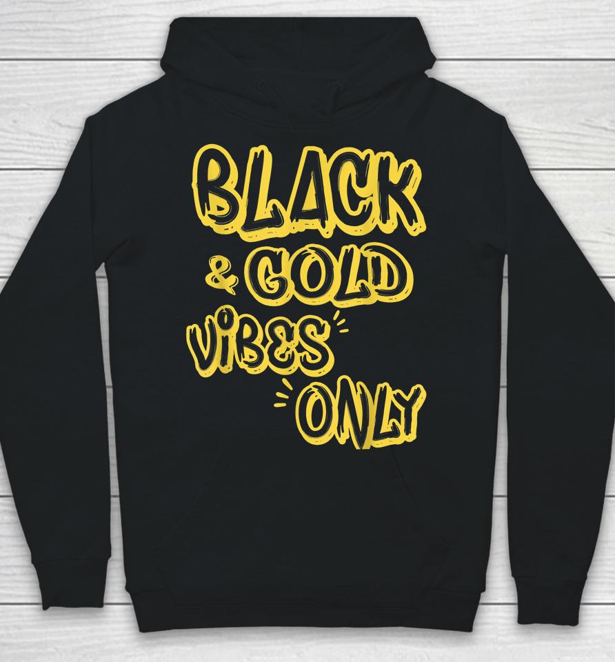 Black &Amp; Gold Vibes Only Funny Game Day High School Football Hoodie
