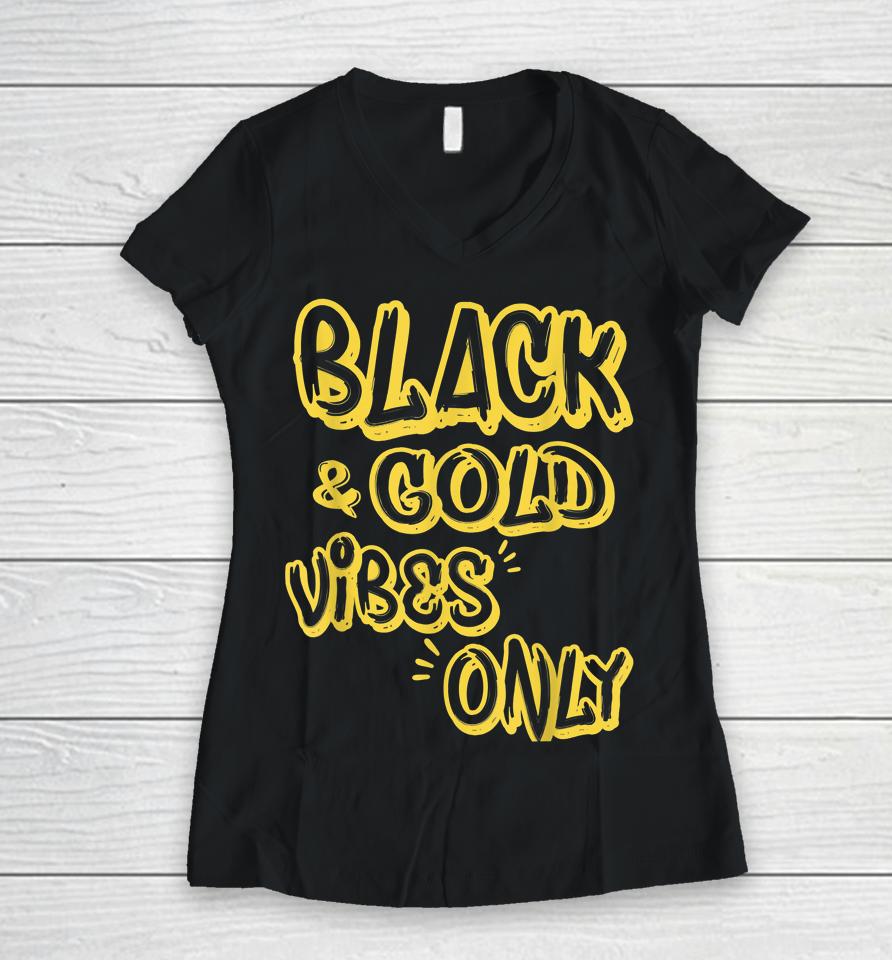 Black &Amp; Gold Vibes Only Funny Game Day High School Football Women V-Neck T-Shirt