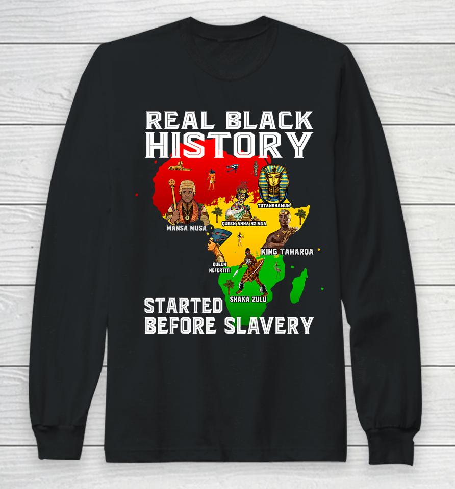 Black History Didn't Start Slavery African American Memories Long Sleeve T-Shirt