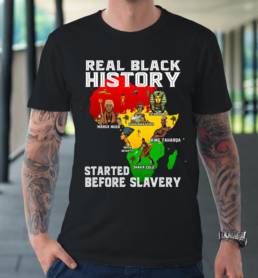 Black History Didn't Start Slavery African American Memories Premium T-Shirt