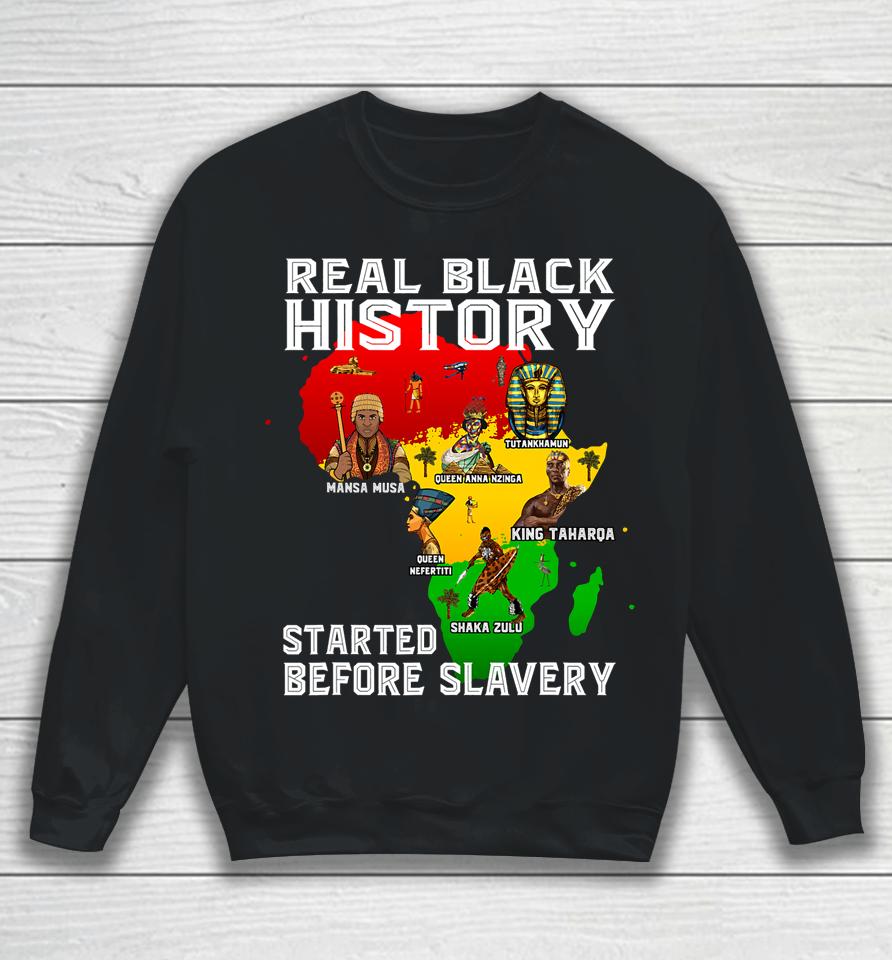 Black History Didn't Start Slavery African American Memories Sweatshirt