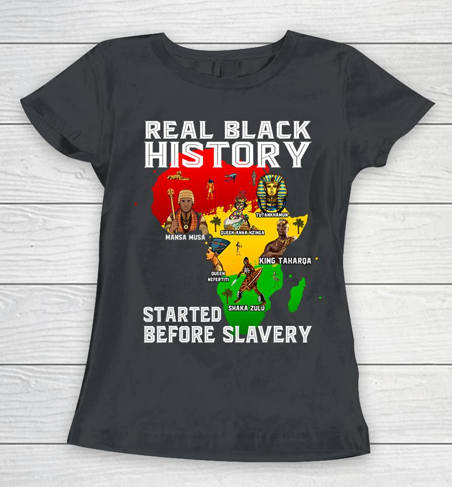 Black History Didn't Start Slavery African American Memories Women T-Shirt