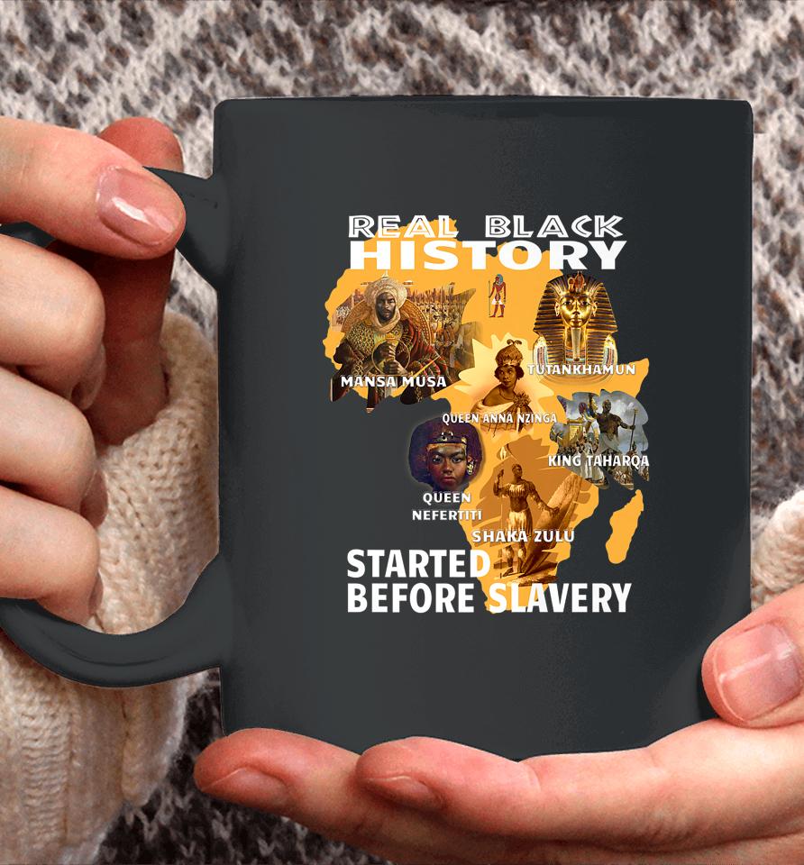 Black History Didn't Start With Slavery Coffee Mug
