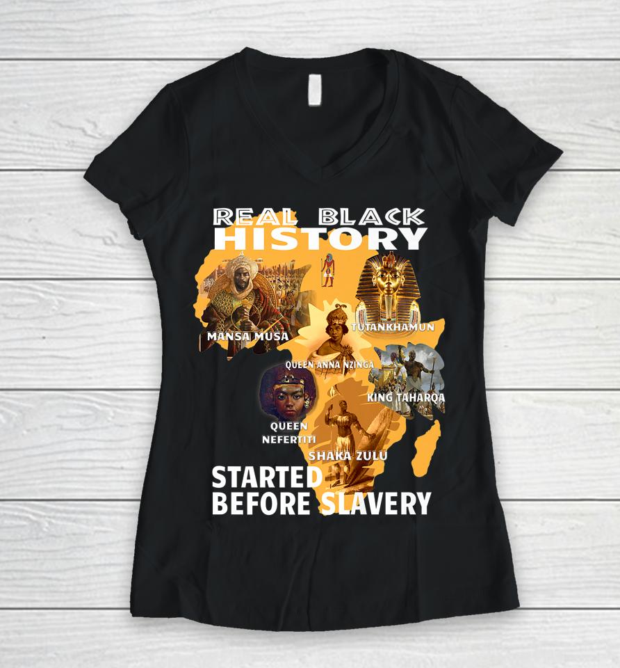 Black History Didn't Start With Slavery Women V-Neck T-Shirt