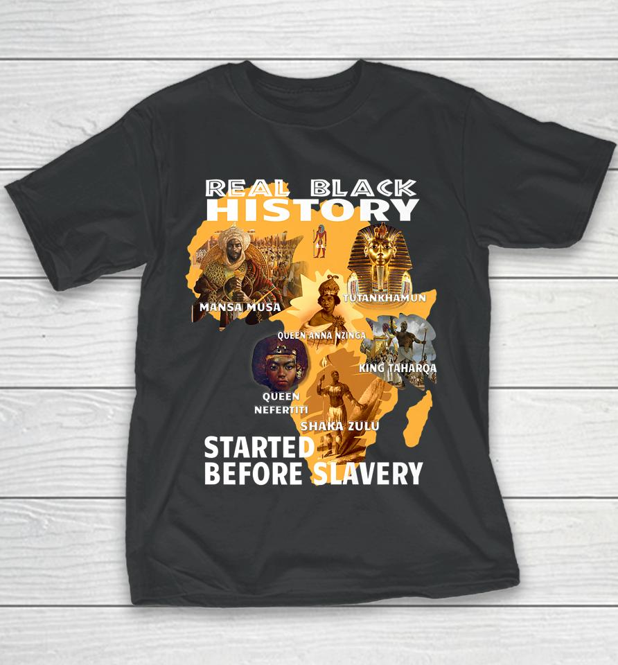 Black History Didn't Start With Slavery Youth T-Shirt