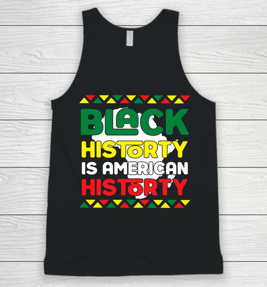 Black History Is American History King Kids Black Girl Magic Unisex Tank Top