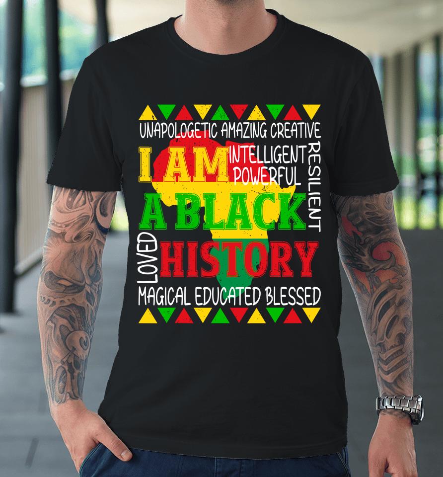 Black History Is American History Patriotic African American Premium T-Shirt