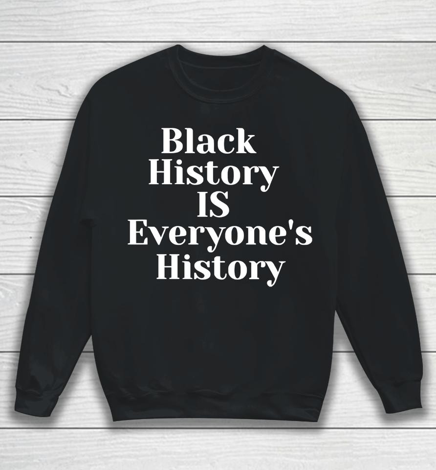 Black History Is Everyone's History Mahoganymommies Store Sweatshirt