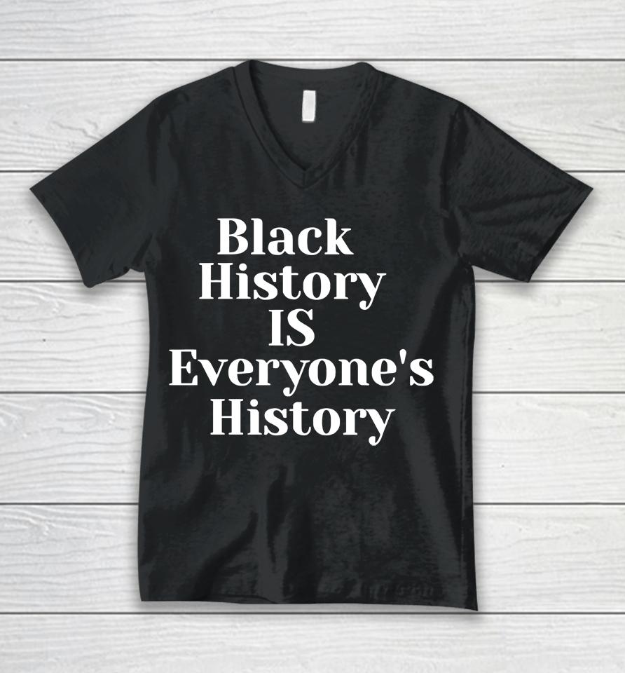Black History Is Everyone's History Mahoganymommies Store Unisex V-Neck T-Shirt