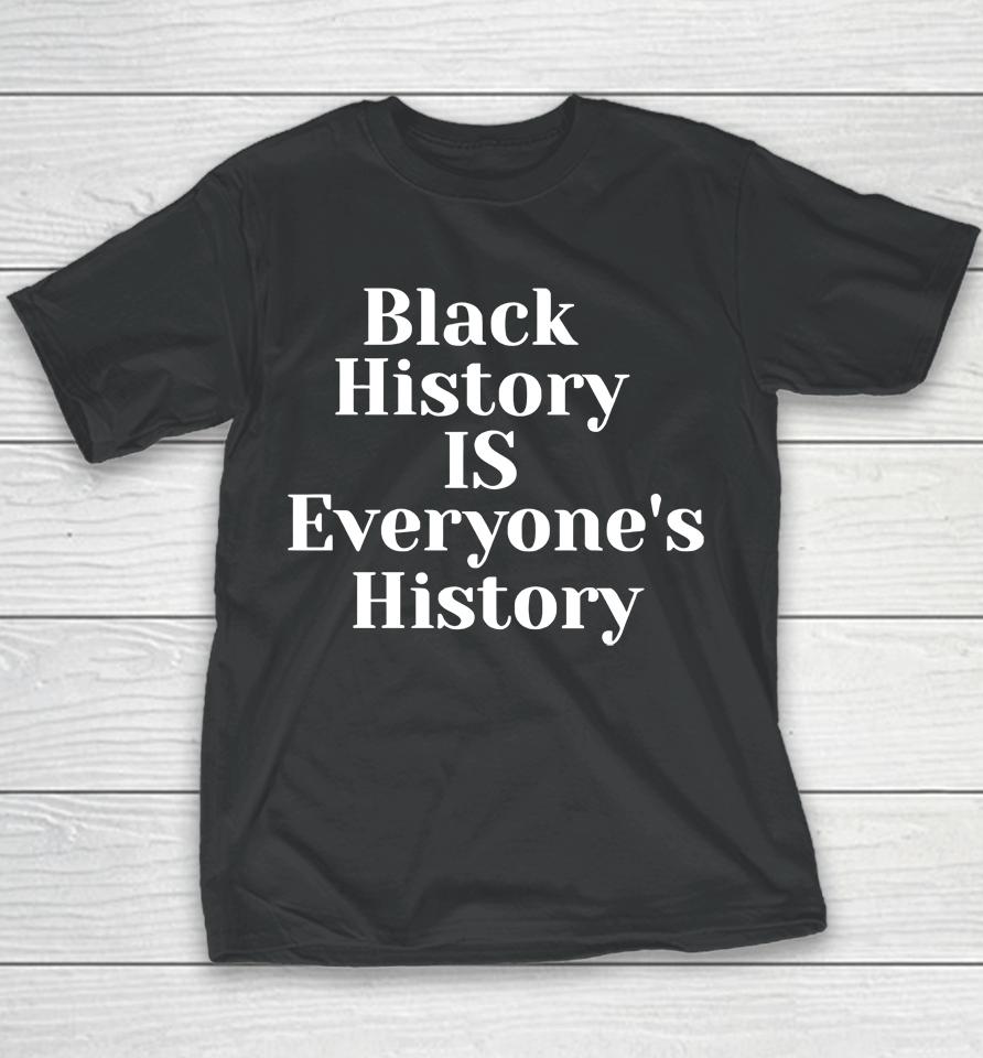 Black History Is Everyone's History Mahoganymommies Store Youth T-Shirt