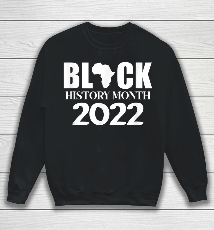 Black History Month 2022 Sweatshirt