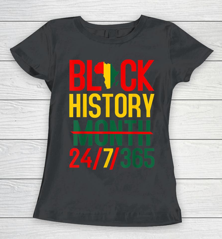 Black History Month 24-7-365 Women T-Shirt