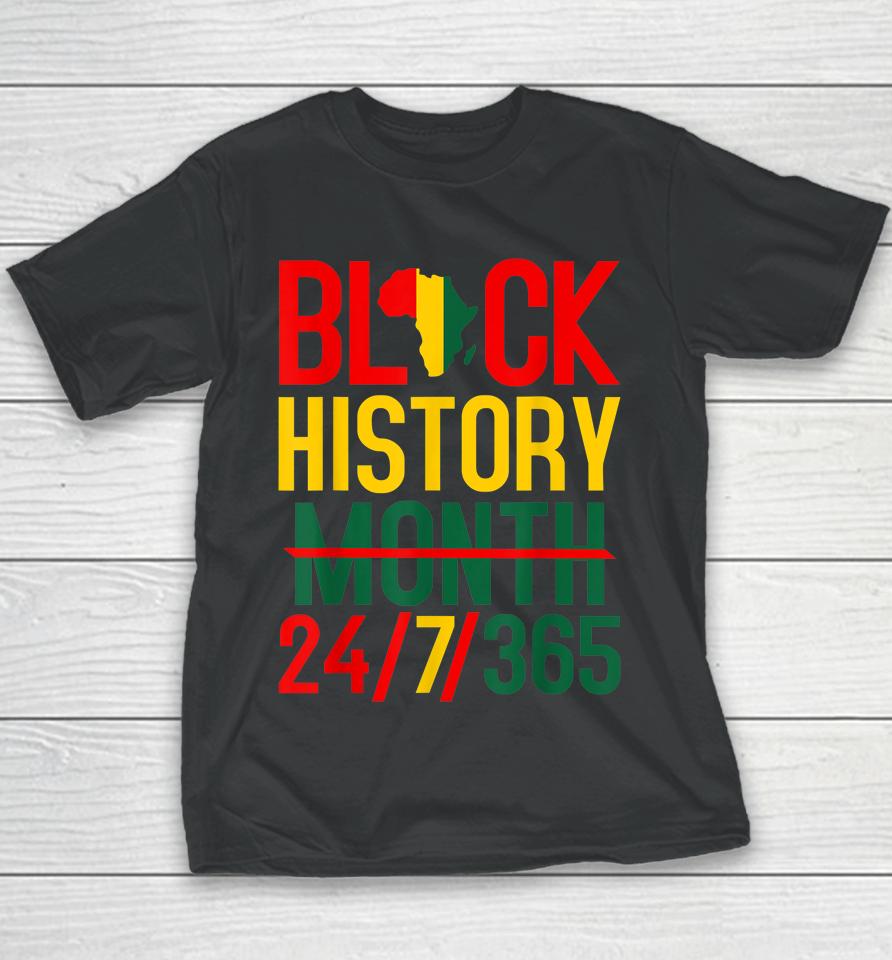Black History Month 24-7-365 Youth T-Shirt