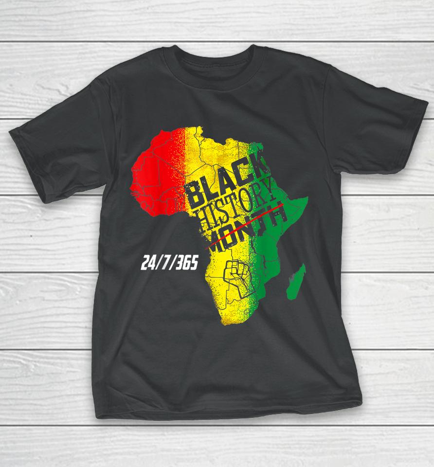 Black History Month 24-7-365 T-Shirt